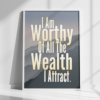 I am worthy of all the wealth