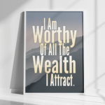 I am worthy of all the wealth