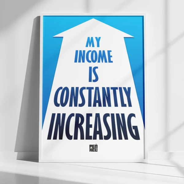 My Income Is Constantly Increasing