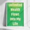 Unlimited wealth flows into my life
